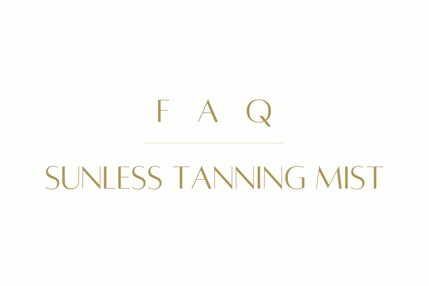 Sunless Tanning Mist FAQ's